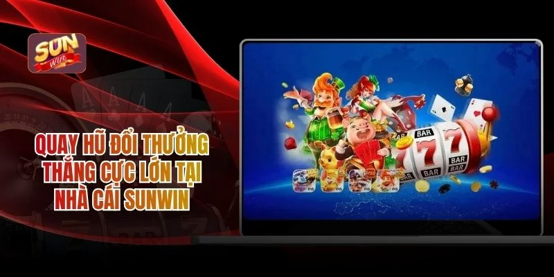 Quay hũ đổi thưởng